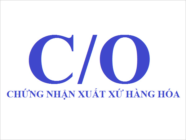 Vì sao chứng từ C/O quan trọng