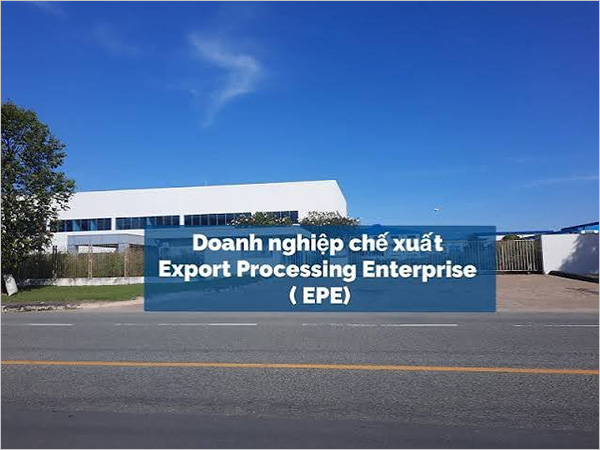 Doanh nghiệp chế xuất (EPE)